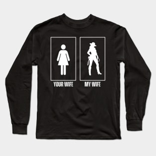 Your-wife-my-wife Long Sleeve T-Shirt